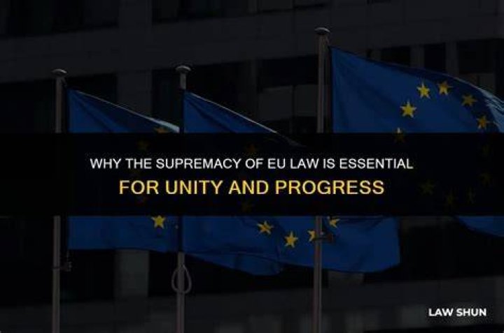 Why is the doctrine of supremacy of EU law necessary?